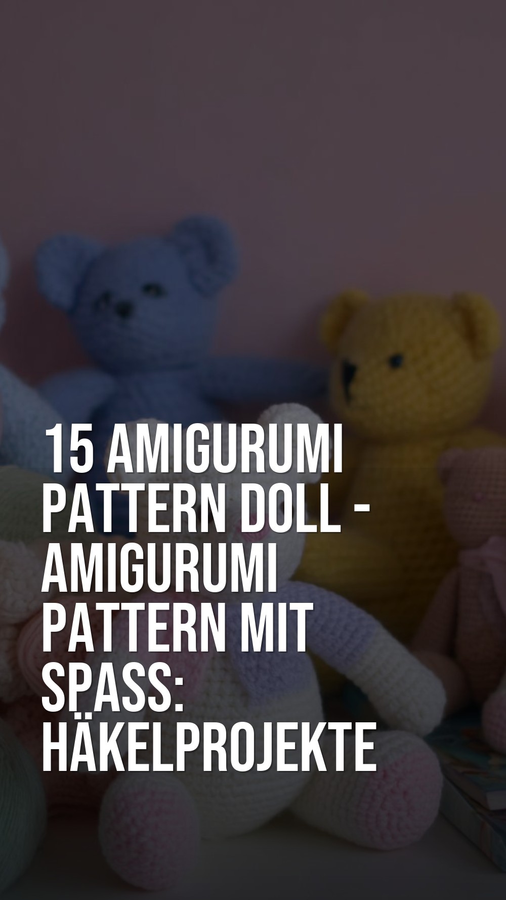 amigurumi pattern doll - Amigurumi Pattern mit Spaß: Häkelprojekte Entdecken