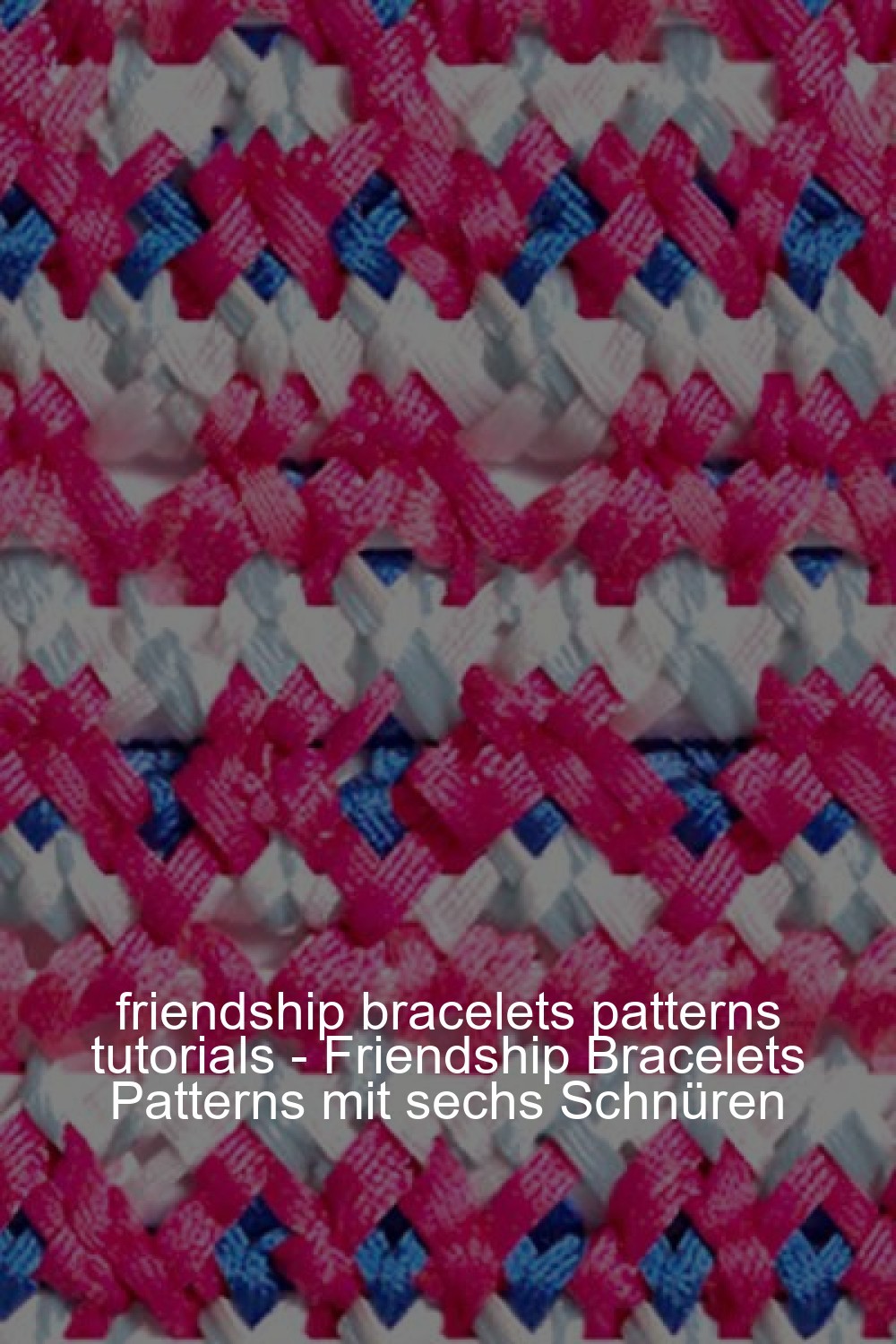 friendship bracelets patterns tutorials - Friendship Bracelets Patterns mit sechs Schnüren