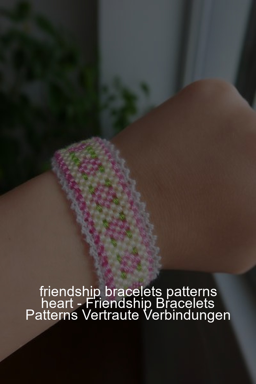 friendship bracelets patterns heart - Friendship Bracelets Patterns Vertraute Verbindungen