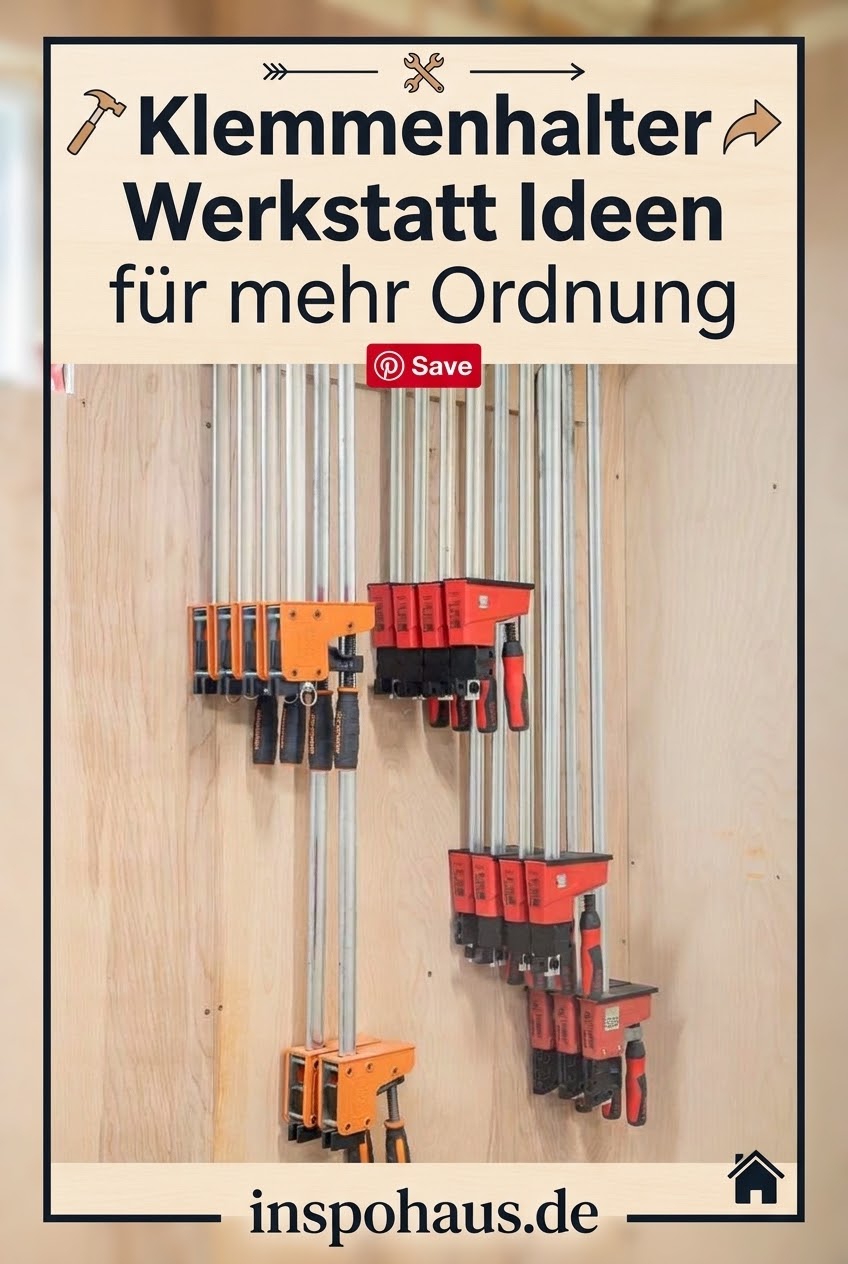 Klemmenhalter Werkstatt Ideen für mehr Ordnung