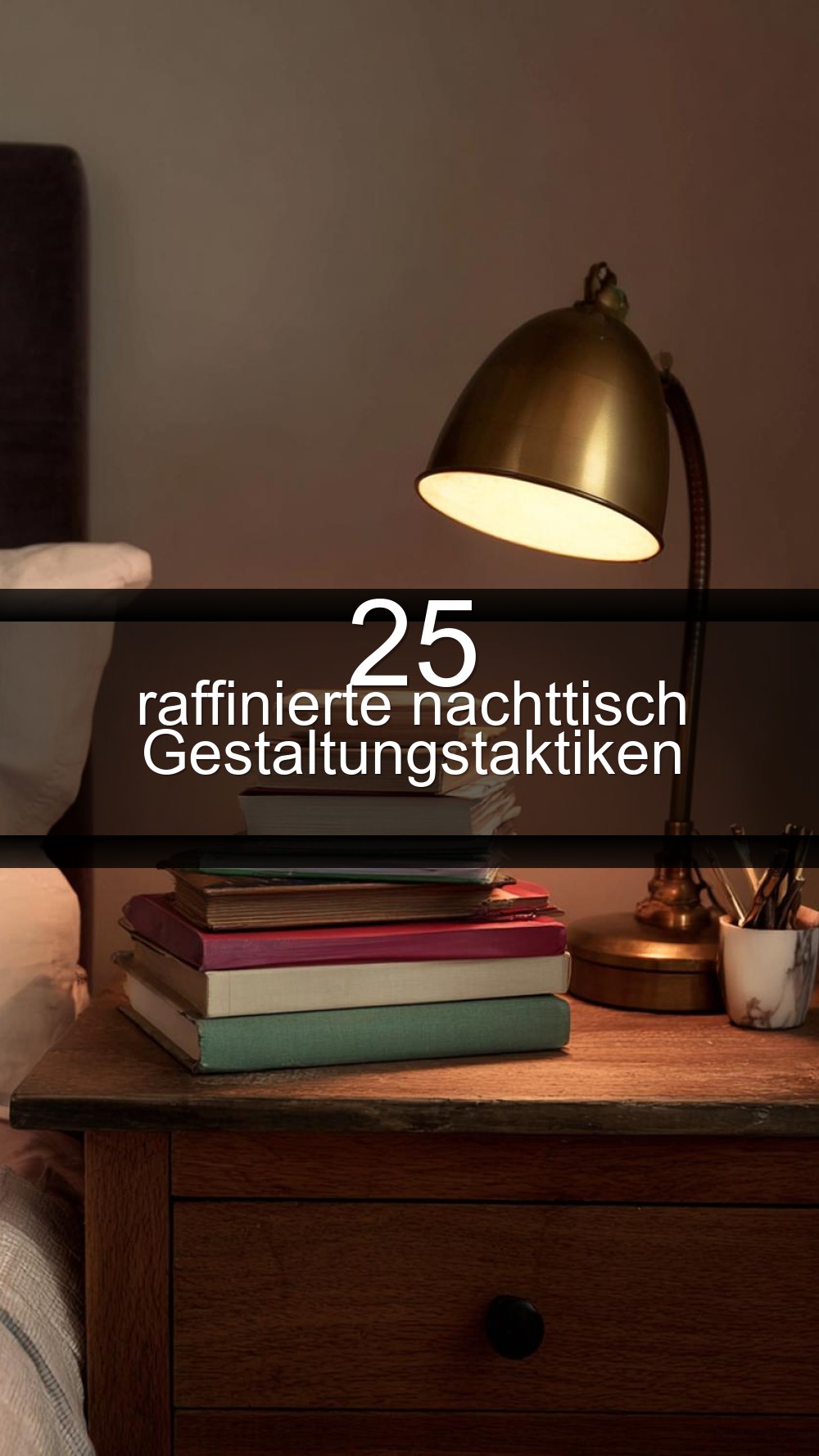 25 raffinierte nachttisch Gestaltungstaktiken