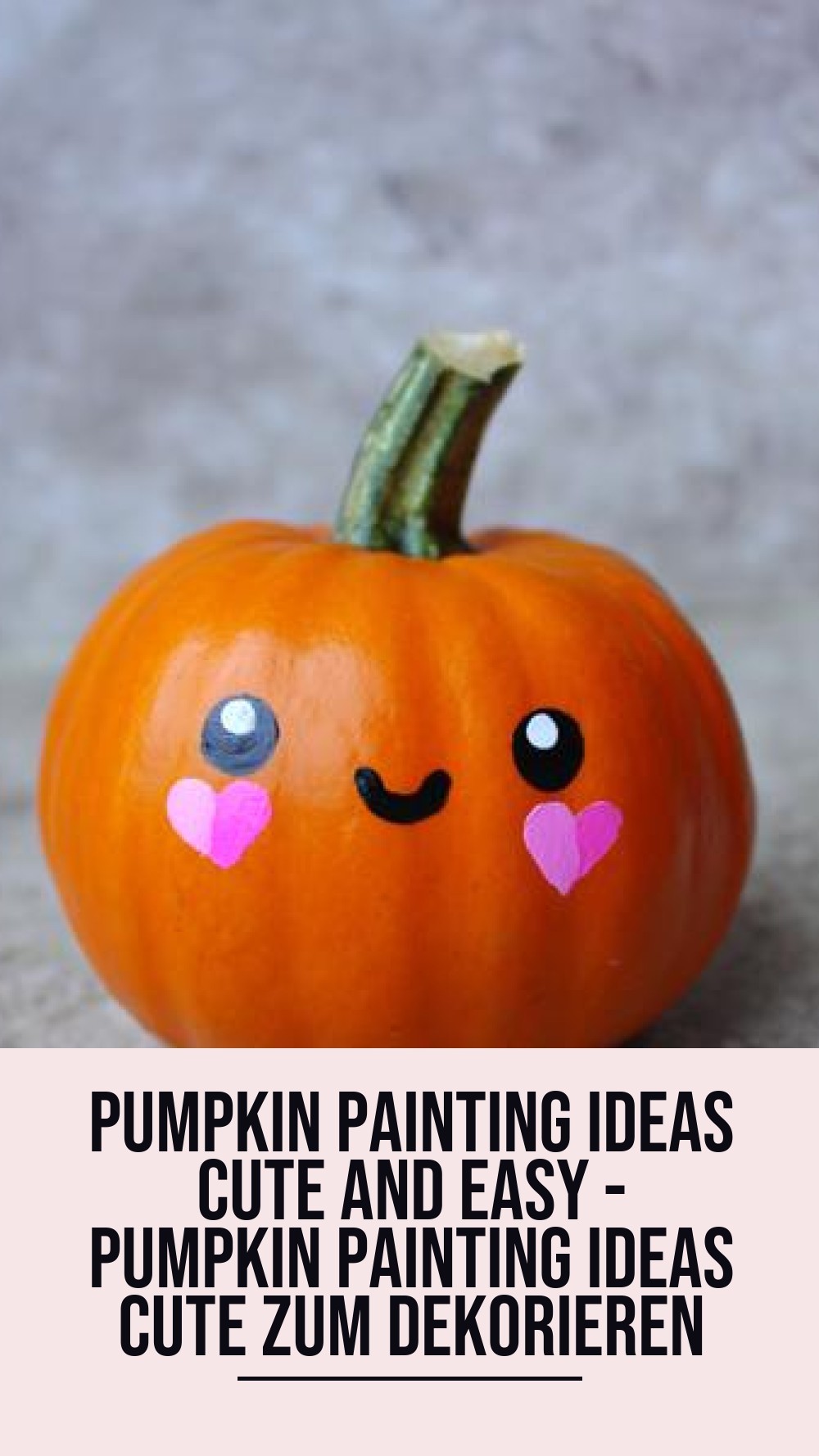 pumpkin painting ideas cute and easy - Pumpkin Painting Ideas Cute zum Dekorieren