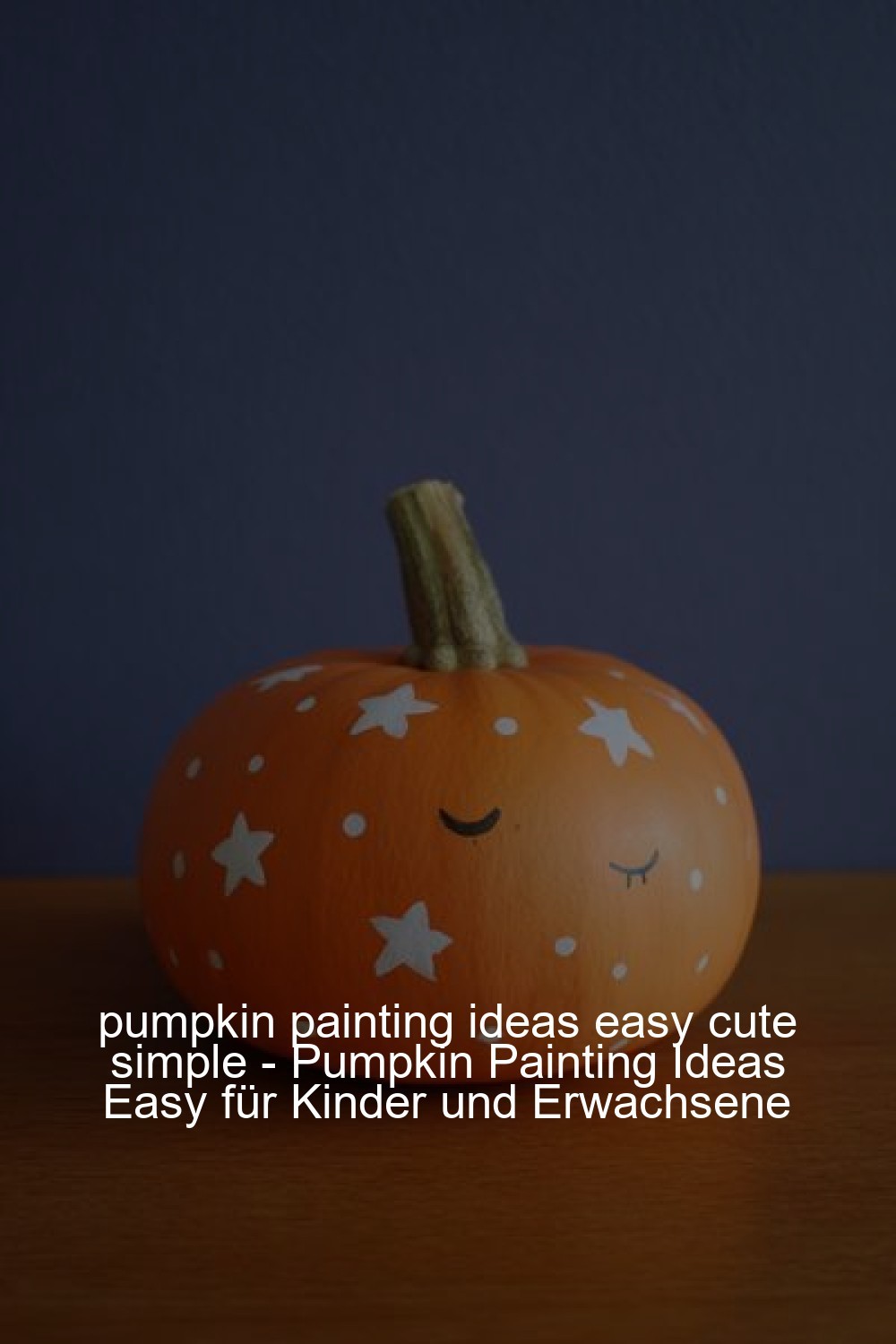 pumpkin painting ideas easy cute simple - Pumpkin Painting Ideas Easy für Kinder und Erwachsene