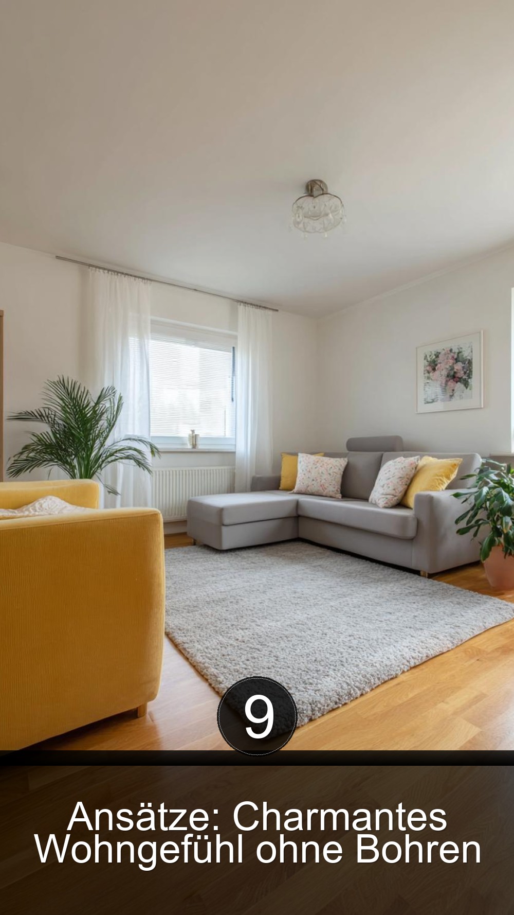 9 Ansätze: Charmantes Wohngefühl ohne Bohren